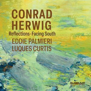 Conrad Herwig - Reflections-Facing South  CD
